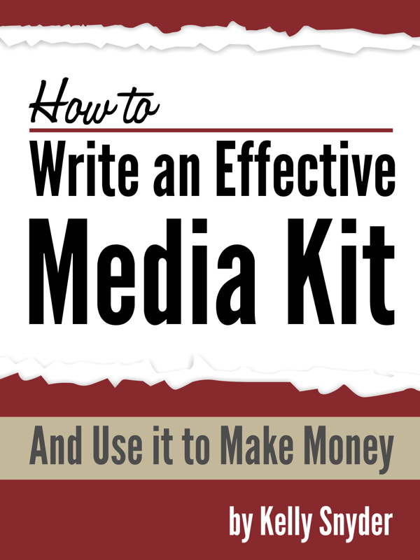 How To Write An Effective Media Kit & Use It To Make Money